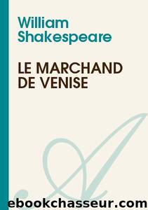 Le marchand de Venise by William Shakespeare