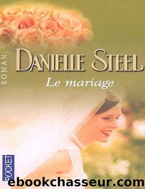 Le mariage by Danielle Steel