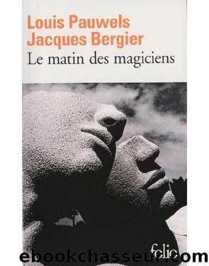 Le matin des magiciens by Louis Pauwels & Jacques Bergier