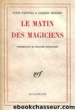 Le matin des magiciens by Louis Pauwels et Jacques Bergier
