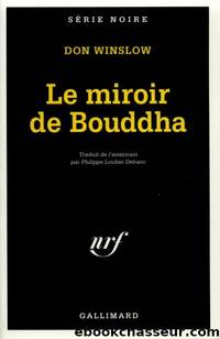 Le miroir de Bouddha by Don Winslow