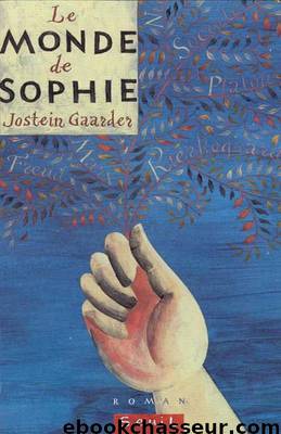 Le monde de Sophie by Jostein Gaarder