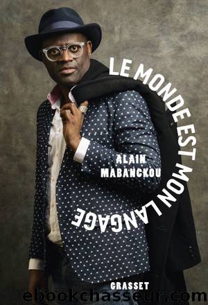 Le monde est mon langage by Alain Mabanckou