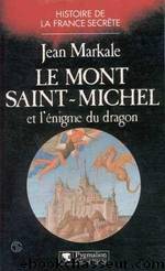 Le mont-saint-michel et l Ã©nigme du drangon by Jean Markale