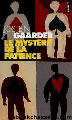 Le mystÃ¨re de la patience (version illustrÃ©e) by Gaarder Jostein