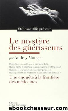 Le mystÃ¨re des guÃ©risseurs by Mouge Audrey