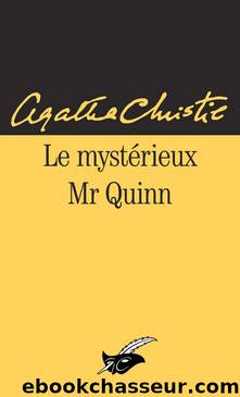 Le mystÃ©rieux mr quinn by Agatha Christie