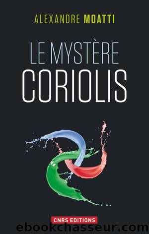 Le mystère Coriolis by Alexandre Moatti