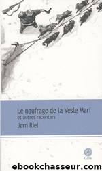 Le naufrage de la Vesle Mari by Riel Jorn
