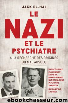 Le nazi et le psychiatre by El-Hai Jack