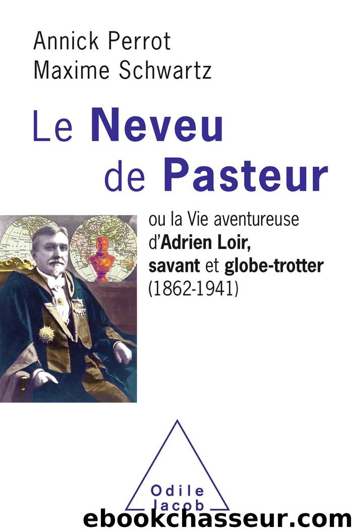 Le neveu de Pasteur by Annick Perrot & Maxime Schwartz