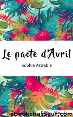 Le pacte d'Avril by Sophie Astrabie