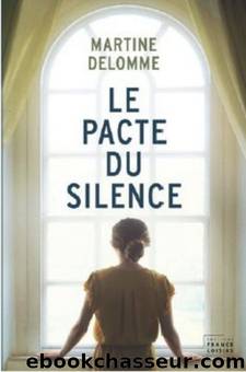 Le pacte du silence by Delomme Martine