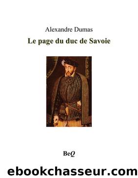 Le page du duc de savoie 2 by Alexandre Dumas
