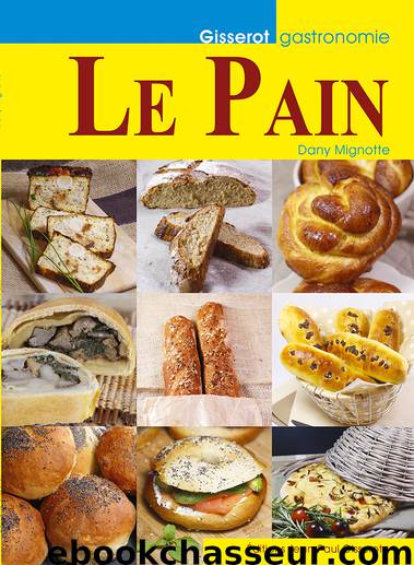 Le pain by Mignotte Dany