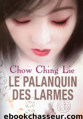 Le palanquin des larmes by Ching Lie Chow