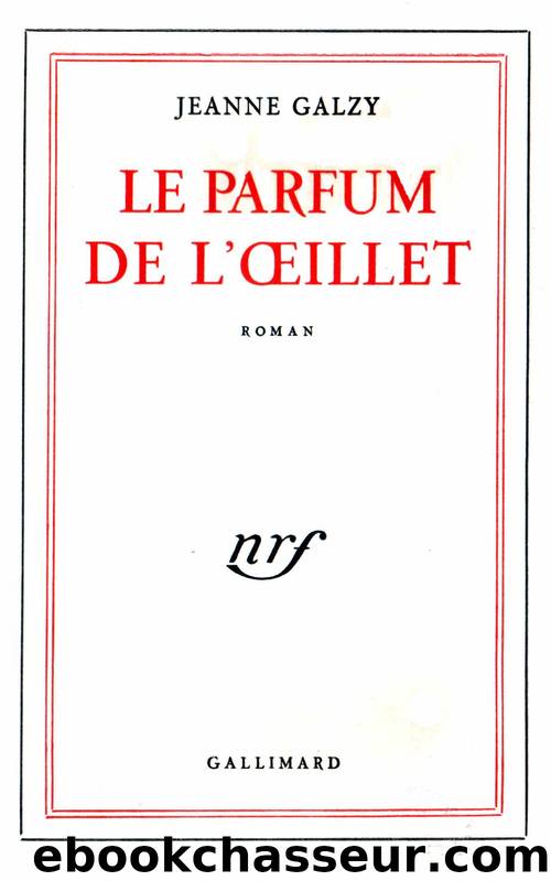Le parfum de l'oeillet by Galzy Jeanne