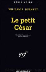 Le petit CÃ©sar by William R. Burnett