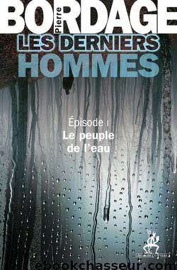 Le peuple de l'eau by Pierre Bordage - Les derniers hommes - 1
