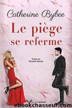 Le piÃ¨ge se referme (Richter) (French Edition) by Catherine Bybee