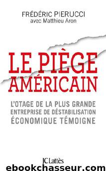 Le piège américain by Frédéric Pierucci