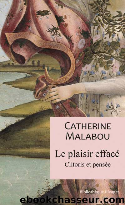 Le plaisir effacÃ© - Clitoris et pensÃ©e by Catherine Malabou