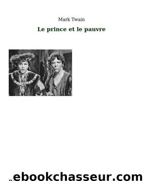 Le prince et le pauvre by Twain Mark