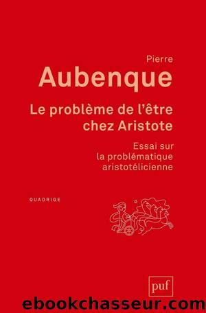 Le problème de l'être chez Aristote by Pierre Aubenque