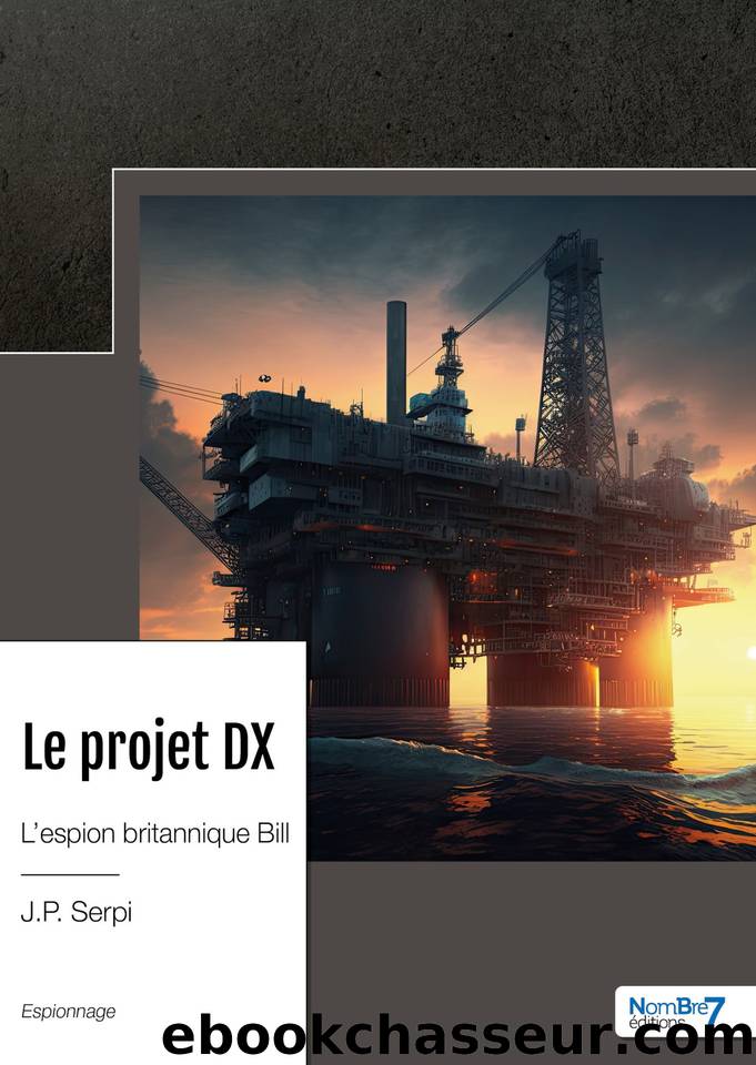 Le projet DX (French Edition) by J.P.Serpi