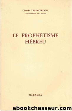 Le prophétisme hébreu by Claude Tresmontant