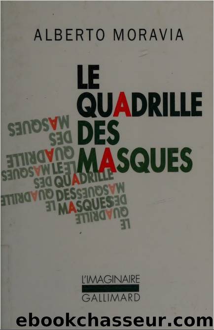Le quadrille des masques by Alberto Moravia