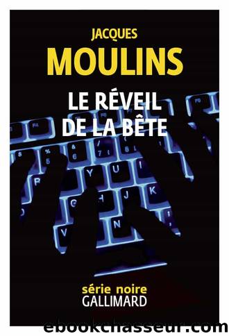 Le réveil de la bête by Jacques Moulins