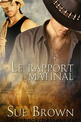 Le rapport matinal by Sue Brown