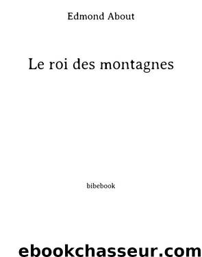 Le roi des montagnes by Edmond About