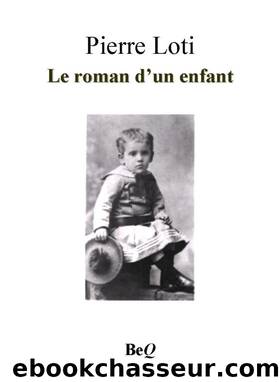 Le roman dâun enfant by Pierre Loti