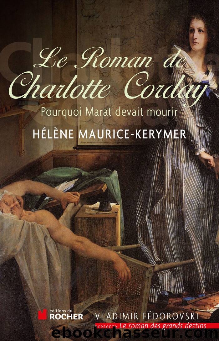 Le roman de Charlotte Corday by Hélène Maurice-Kerymer