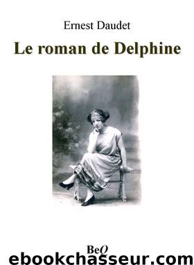 Le roman de Delphine by Ernest Daudet