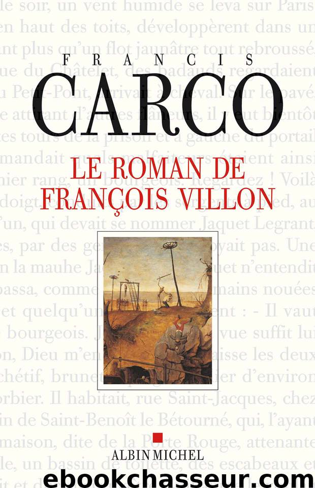 Le roman de François Villon by Carco Francis