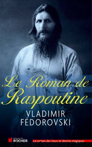 Le roman de Raspoutine by Vladimir Fédorovski