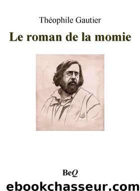 Le roman de la momie by Théophile Gautier