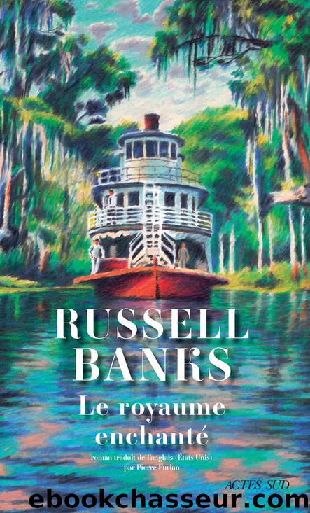 Le royaume enchantÃ© by Russell BANKS