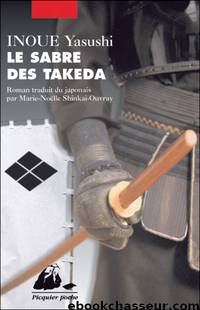 Le sabre des Takeda by Inoue Yasushi