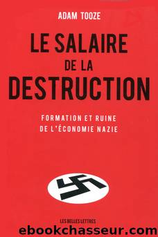 Le salaire de la destruction by Adam Tooz
