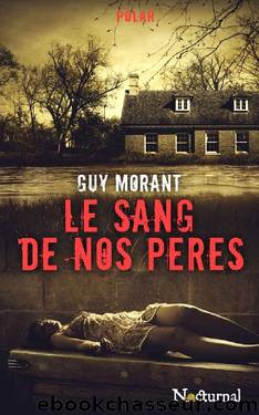 Le sang de nos pères (French Edition) by Guy Morant