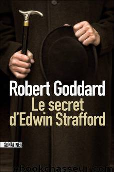 Le secret d'Edwin Strafford by Robert Goddard