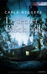 Le secret de Black Falls by Carla Neggers