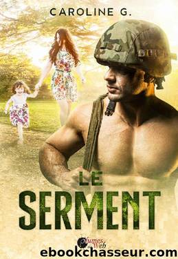 Le serment by Caroline G