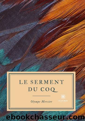 Le serment du coq by Olympe Mercier