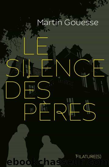 Le silence des pÃ¨res by Martin Gouesse