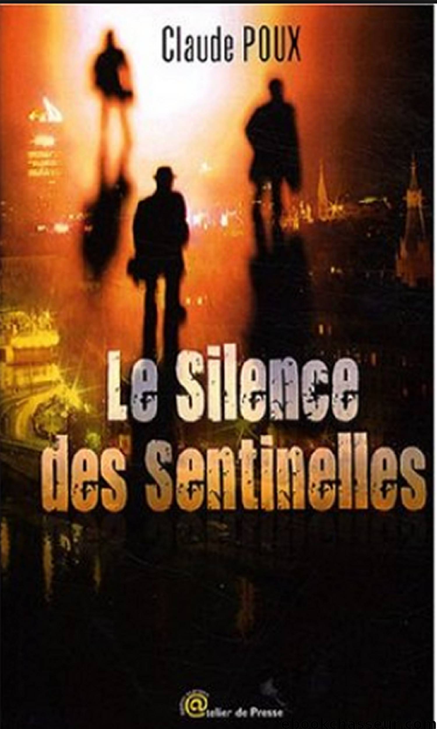 Le silence des sentinelles by Claude Poux